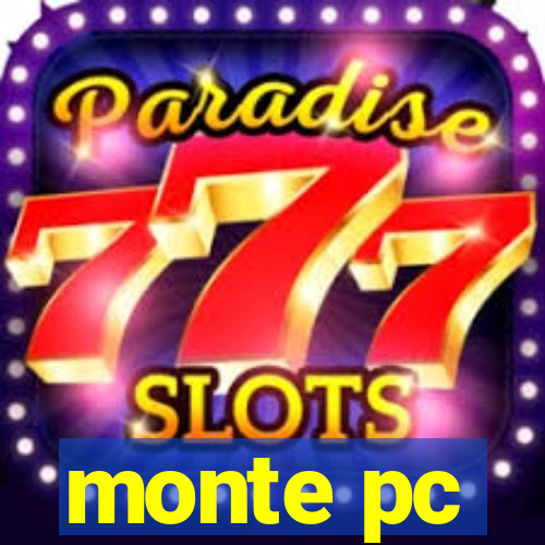 monte pc